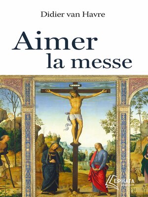 cover image of Aimer la messe